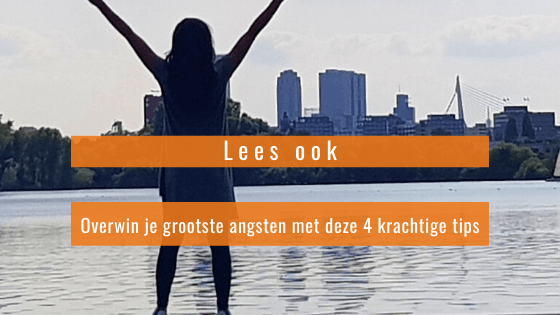 Lees ook: overwin je grootste angsten