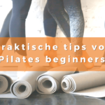 6 praktische tips voor Pilates beginners